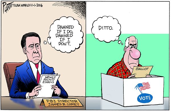 Bruce Plante Cartoon: FBI Director James B. Comey Jr., Federal Bureau of Investigation, newly found emails, Election 2016, Campaign 2016, Secretary Hillary Clinton, Donald J. Trump, Hatch Act, Plante 20161102